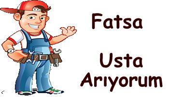 Fatsa usta arıyorum